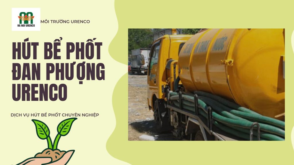 dịch vụ hút bể phốt đan phượng