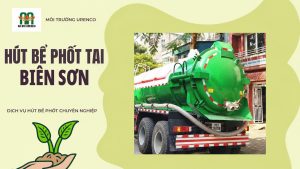 Hút Bể Phốt Tại Biên Sơn - Hút Bể Phốt Urenco