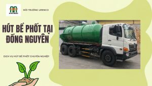 Hút Bể Phốt Tại Đồng Nguyên - Hút Bể Phốt Urenco