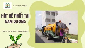 Hút Bể Phốt Tại Nam Dương - Hút Bể Phốt Urenco