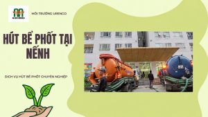 Hút Bể Phốt Tại Nếnh - Hút Bể Phốt Urenco
