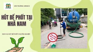 Hút Bể Phốt Tại Nhã Nam - Hút Bể Phốt Urenco