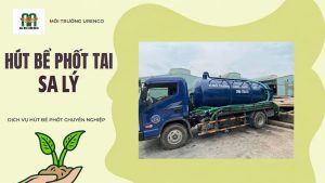 Hút Bể Phốt Tại Sa Lý - Hút Bể Phốt Urenco