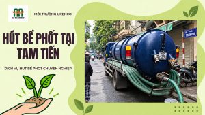 Hút Bể Phốt Tại Tam Tiến - Hút Bể Phốt Urenco
