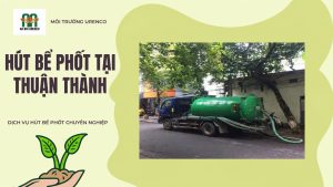 Hút Bể Phốt Tại Thuận Thành - Hút Bể Phốt Urenco