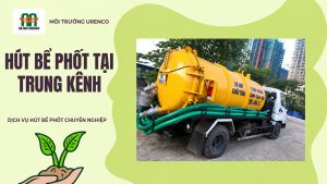 Hút Bể Phốt Tại Trung Kênh - Hút Bể Phốt Urenco